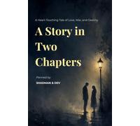 A Story in Two Chapters: A Heart-Touching Tale of Love, War, and Destiny