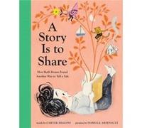 A Story Is to Share by Carter Higgins Carter Higgins (Auteur)