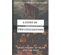 A Story of Two CIvilisations: Brief History of Islam and the West