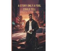 A Story Only A Fool Could Tell