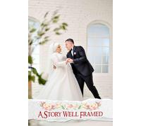 A Story Well Framed: Crafting Your Unique Love Story with Thoughtful Planning and Cherished Moments