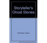 A Storyteller's Ghost Stories by Duane Hutchinson (1987-06-03)