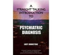 A Straight Talking Introduction To Psychiatric Diagnosis (Straight Talking Introductions) (Straight Talking Introductions To Mental Health Problems) (Paperback) Lucy Johnstone, (Auteur)