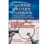 A Straightforward Guide to The Crime Writers Casebook: A reference guide to police investigations past and present Revised Edition