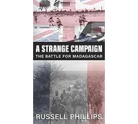 A Strange Campaign: The Battle for Madagascar