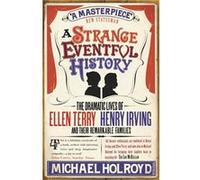 A Strange Eventful History by Michael Holroyd Paperback Book Holroyd, Michael (Auteur)