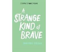 A Strange Kind Of Brave
