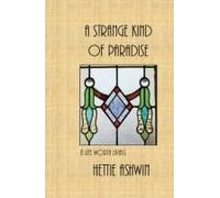 A Strange Kind Of Paradise, A Life Worth Living: Novella Series (Bk 5)