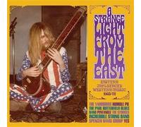 A Strange Light From The East : Eastern Influenced Western Music, 1965-72