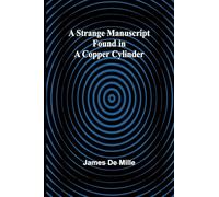A Strange Manuscript Found in a Copper Cylinder