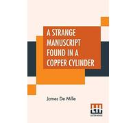 A Strange Manuscript Found In A Copper Cylinder