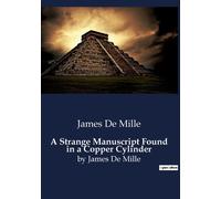 A Strange Manuscript Found In A Copper Cylinder