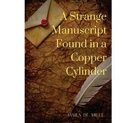 A Strange Manuscript Found In A Copper Cylinder