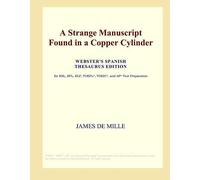 A Strange Manuscript Found In A Copper Cylinder (Webster's Spanish Thesaurus Edition)
