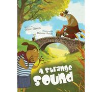 A Strange Sound: A gentle, rhyming picture book about curiosity, kindness, and finding love