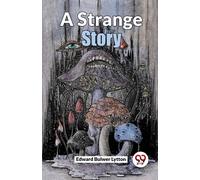 A Strange Story [Paperback] Edward Bulwer Lytton