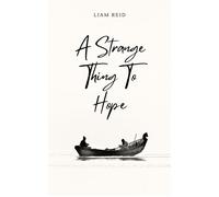 A Strange Thing to Hope - Liam Reid - Liam Reid - ebook (ePub) - Livre