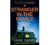 A Stranger in the Family - Jane Casey - Harper Collins Publishers UK Wholesale Acct - Livre en Anglais - Hardback Jane CaseyJane Casey (Auteur)