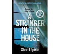 A Stranger in the House - [Version Originale] Shari Lapena (Auteur)