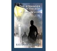 A Stranger in the Mist: A Christmas Story