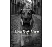 A Stray Dog in Lisbon: Becoming Whole After the Fire