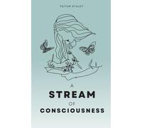 A Stream Of Consciousness