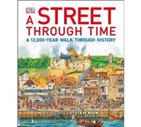 A Street Through Time (History) Noon, Steve (Auteur)