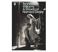 A Streetcar Named Desire (Modern Classics (Penguin))