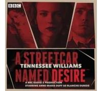 A Streetcar Named Desire by Tennessee Williams Tennessee Williams (Auteur)