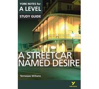 Inconnu – A Streetcar Named Desire: York Notes for A‑Level – Version originale – 2015