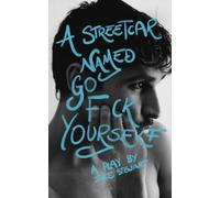 A Streetcar Named Go F*ck Yourself