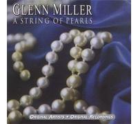 Glenn Miller & His Orchestra - A String Of Pearls