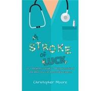 A Stroke of Luck by Christopher Moore Christopher Moore (Auteur)