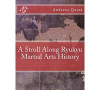 A Stroll Along Ryukyu Martial Arts History