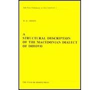 A Structural Description of the Macedonian Dialect of Dihovo: Phonology, Morphology, Texts, Lexicon