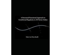 A Structural Functional Approach to Conditional Regularity in 3D Navier-Stokes