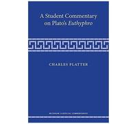 A Student Commentary On Plato's Euthyphro
