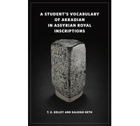 A Student’s Vocabulary of Akkadian in Assyrian Royal Inscriptions