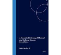 A Student's Dictionary of Classical and Medieval Chinese