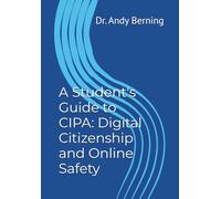 A Student's Guide to CIPA: Digital Citizenship and Online Safety