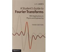 [(A Student's Guide to Fourier Transforms: With Applications in Physics and Engineering)] [ By (author) John James ] [May, 2011]