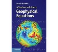 A Student's Guide to Geophysical Equations - [Version Originale] William Lowrie (Auteur)