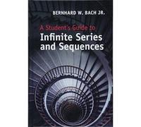 A Student's Guide to Infinite Series and Sequences (Student's Guides) - [Version Originale] Inconnu (Auteur)