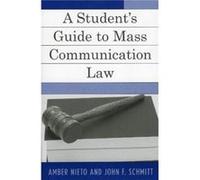 A Students Guide to Mass Communication Law by John F. Schmitt Amber Nieto, John F. Schmitt (Auteur)