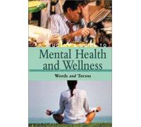 A Student's Guide To Mental Health & Wellness [4 Volumes]