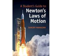 A Student's Guide To Newton's Laws Of Motion