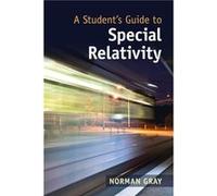 A Students Guide to Special Relativity by Norman University of Glasgow Gray Norman University of Glasgow Gray (Auteur)