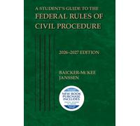 A Student's Guide to the Federal Rules of Civil Procedure, 2026-2027 (Selected Statutes)