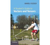 A Student's Guide to Vectors and Tensors