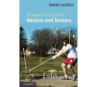 A Student's Guide To Vectors And Tensors